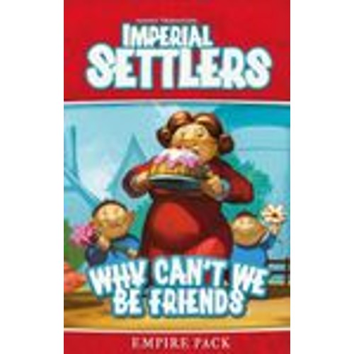 Imperial Settlers: Why Can't We Be Friends