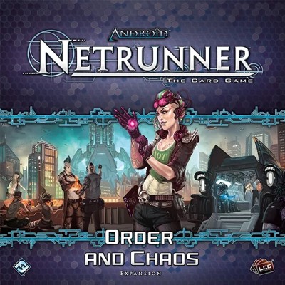 Android: Netrunner – Order and Chaos