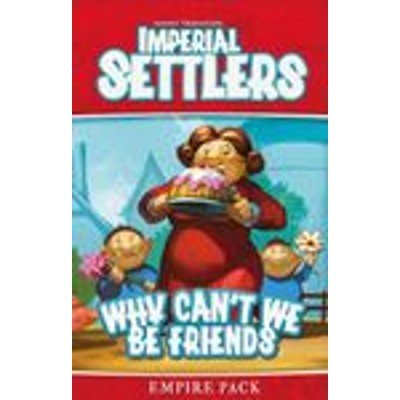 Imperial Settlers: Why Can't We Be Friends